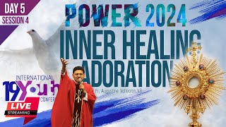 Power 2024  Day 5 SESSION 4  Inner Healing Adoration  International Youth Conference [upl. by Manvil]