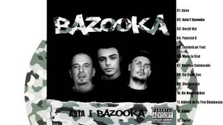 BAZOOKA  Asta E Bazooka Prod ECHO [upl. by Yenttihw389]