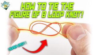 How To tie The Figure of 8 loop knot  The easy way [upl. by Creigh794]