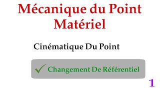 Cinématique du point matériel quot partie 3 changement de Référentielquot  سلسلة أجي تفهم الميكانيك [upl. by Otirecul]