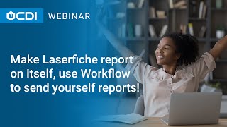 Laserfiche Tutorial How Laserfiche Workflow can Send You Reports [upl. by Derinna]