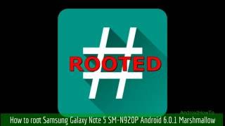 How to root Samsung Galaxy Note 5 SMN920P Android 601 Marshmallow [upl. by Anihs]