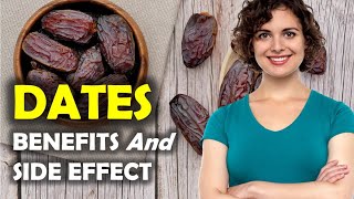 Dates Benefits And Side Effects [upl. by Yaj]