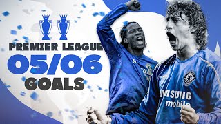 EVERY CHELSEA GOAL  200506 Premier League Champions  Best Goals Compilation  Chelsea FC [upl. by Ileyan650]