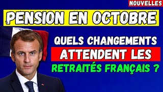 🚨URGENT  PENSION EN OCTOBRE 2024 QUELS CHANGEMENTS ATTENDENT LES RETRAITÉS FRANÇAIS [upl. by Howland111]