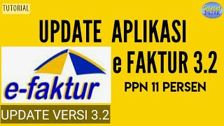 Cara Update Aplikasi efaktur 32 PPN 11 persen [upl. by Anelrac]