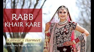 Rabb Khair Kare  Wedding Film  Kanwar amp Harmeet  Studio Memory Lane [upl. by Otto]