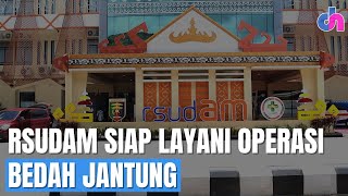 RSUDAM Siap Layani Operasi Bedah Jantung Bagi Masyarakat Lampung  Diskursus Network [upl. by Chrysa]