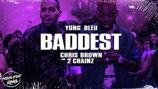 Yung Bleu  Baddest Lyrics ft Chris Brown 2 Chainz [upl. by Enniroc612]