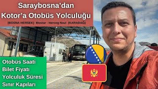 Saraybosna ve Mostardan Karadağ Kotora otobüsle nasıl gidilir [upl. by Yebba]