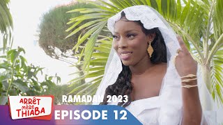 Série  Arrêt Mère Thiaba  Ramadan 2023  Episode 12 [upl. by Maureen548]