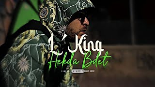 LKING OFFICIAL  HEKA BDET  Vidéo Clip 2024 [upl. by Brandon]