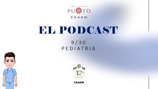 PODCAST PUNTO ENARM CAP 930 PEDIATRIA PATOLOGIA DIGESTIVA Y ENFERMEDADES EXANTEMATICAS [upl. by Sallyanne]