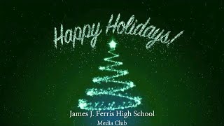 Happy Holidays ⎮ James J Ferris High School [upl. by Anerat]