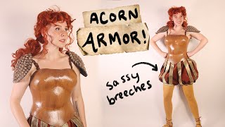 Making Acorn Armor amp sassy breeches [upl. by Welsh]