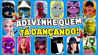 ADIVINHE QUEM TÁ DANÇANDO 💃🎵 Ó U Gás Smurf Cat Deadpool Catnap Elsa Emilly Vick Natan por Aí [upl. by Buyers]