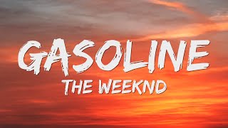 The Weeknd  Gasoline Lyrics [upl. by Islek]