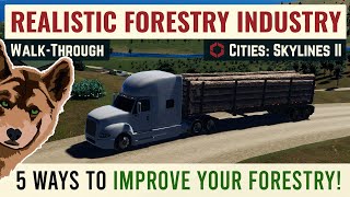 Realistic Forestry Industry  WalkThrough Cities Skylines II [upl. by Lledal]