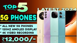 4K Recording Top 5 Best 5G Mobile Under 12000 in 2024 8GB256GB 120HZ  Best 5G Phone under 12000 [upl. by Nnylirak]