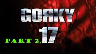 Gorky 17 walkthrough part 2 [upl. by Hetti]