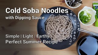 Cold Japanese Soba Noodles  A Summer Delight [upl. by Eurd999]