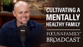 Cultivating a Mentally Healthy Family  Dr Danny Huerta [upl. by Htebyram303]