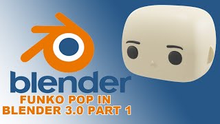 Blender 30 Funko Pop Tutorial 1 Funko Pop Heads [upl. by Shabbir]