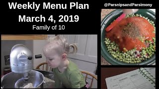 Weekly Menu Plan March 4 2019 Family of 10 [upl. by Trillby]