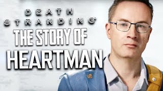 Death Stranding  The Story of Heartman  The Mind Behind Death Stranding [upl. by Yesllek]