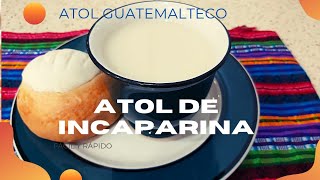 ATOL DE INCAPARINAATOL GUATEMALTECORECETA CHAPINA [upl. by Attaynik]