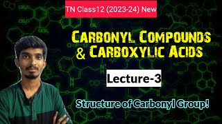 Carbonyl Compounds amp Carboxylic AcidsL2Structure of Carbonyl GroupChapter12TN Class12 [upl. by Atinek527]