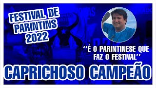 boicaprichoso CAMPEÃO DO FESTIVAL FOLCLÓRICO DE PARINTINS 2022 [upl. by Nallid]