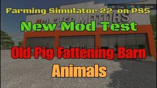 FS22 Old Pig Fattening Barn New mod for May 18 [upl. by Mw]