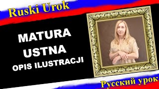 Rosyjski 110  Twoje 5 minut przed maturą Matura ustna  opis ilustracji [upl. by Anil979]