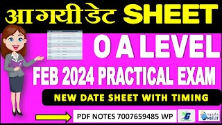 आ गयी डेट SHEET O A LEVEL PRACTICAL EXAM JAN 2024  NEW DATE SHEET WITH TIMING O A LEVEL EXAM 2024 [upl. by Anrat]