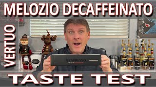 Nespresso Melozio Decaffeinato Vertuo 2021  Taste Test [upl. by Gent]