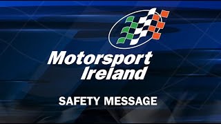 Motorsport Ireland Safety Message [upl. by Donell709]