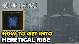 How To Get Into Heretical Rise In Elden Ring Legendary Sorcery Location [upl. by Amerak]