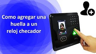 Como enrolar o registrar una huella en un reloj checador ZKteco [upl. by Dry915]