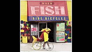 The Cool Kids  Swimsuits Feat Mayer Hawthorne When Fish Ride Bicycles [upl. by Aiht]