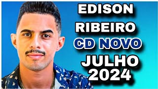 EDISON RIBEIRO CD JULHO 2024  MÚSICAS NOVAS  REPERTÓRIO NOVO VAGABUNDO APAIXONADO [upl. by Aniluap]