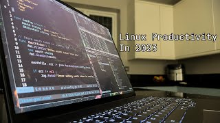 Linux Productivity In 2023  My Workflow [upl. by Niak]