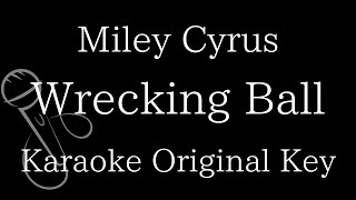 【Karaoke Instrumental】Wrecking Ball  Miley Cyrus【Original Key】 [upl. by Htomit94]