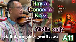 Violin ABRSM Grade 8 A11 Haydn Violin Concerto No2 in G 1st movement 英國皇家小提琴八級考試 Violin only [upl. by Yrian]