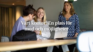 Vårt kontor En plats för mod och möjligheter [upl. by Corella]