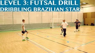 Futsal Training Drill Level 3 Dribbling Brazilian Star [upl. by Olav]