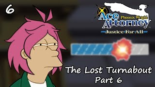 Justice for All The Lost Turnabout Part 6 [upl. by Oilut228]