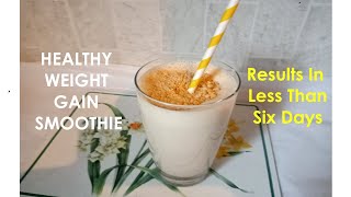 Healthy Weight Gain Smoothie Recipe  Results In Less Than Six Days  Drink x2 Daily [upl. by Ymirej]