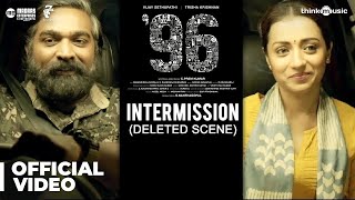 96 Movie  Intermission Deleted Scene  Vijay Sethupathi Trisha  Govind Vasantha  C Prem Kumar [upl. by Hagen]