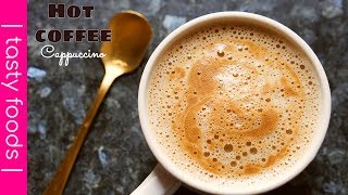 HOT COFFEE RECIPE  cappuccino coffee recipe at home  tasty foods  4k [upl. by Sekoorb]